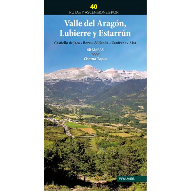 ed. prames 40 Rutas y ascensiones por Valle del Aragón, Lubie